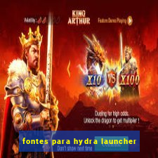 fontes para hydra launcher